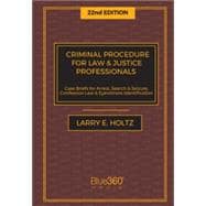 Criminal Procedure for Law and Justice Professionals 22nd Ed