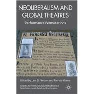 Neoliberalism and Global Theatres Performance Permutations