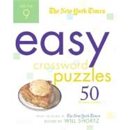 The New York Times Easy Crossword Puzzles Volume 9 50 Monday Puzzles from the Pages of The New York Times