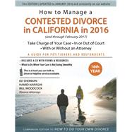 How to Manage a Contested Divorce in California in 2016 Take charge of your case  ?  In or out of court  ?  With or without an attorney