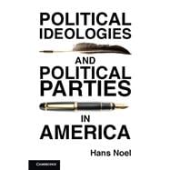 Political Ideologies and Political Parties in America