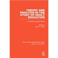 Theory and Practice in the Study of Adult Education