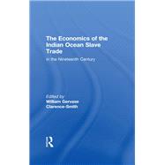 The Economics of the Indian Ocean Slave Trade in the Nineteenth Century
