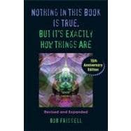 Nothing in This Book Is True, But It's Exactly How Things Are, 15th Anniversary Edition