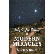 Why I Can Believe In Modern Miracles