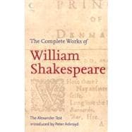 The Complete Works of William Shakespeare; The Alexander Text