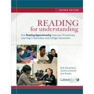 Reading for Understanding : How Reading Apprenticeship Improves Disciplinary Learning in Secondary and College Classrooms