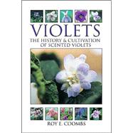 Violets The History & Cultivation of Scented Violets
