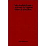 Victorian Wallflowers: A Survey of Popular Victorian Literature