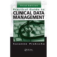 Practical Guide to Clinical Data Management