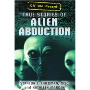 True Stories of Alien Abduction