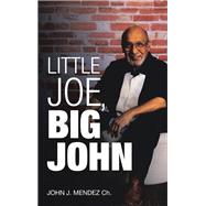 Little Joe, Big John