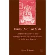 Hindu, Sufi, or Sikh Contested Practices and Identifications of Sindhi Hindus in India and Beyond