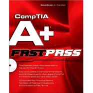 CompTIA A+<sup>?</sup> Complete Fast Pass<sup><small>TM</small></sup>