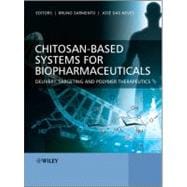 Chitosan-Based Systems for Biopharmaceuticals Delivery, Targeting and Polymer Therapeutics