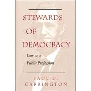 Stewards Of Democracy Law As Public Profession