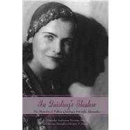 In Quisling's Shadow The Memoirs of Vidkun Quisling's First Wife, Alexandra