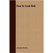 How to Cook Well