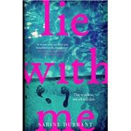 Lie With Me: the gripping bestseller and suspense read of the year