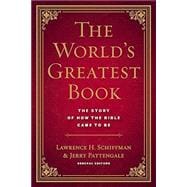 The Worlds Greatest Book: The Story of How the Bible Came to Be