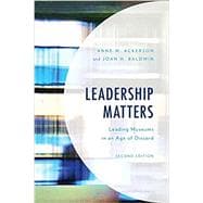 Leadership Matters Leading Museums in an Age of Discord