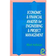 Economic and Financial Analysis for Engineering and Project Management,9781566768320