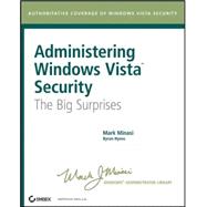 Administering Windows Vista<sup><small>TM</small></sup> Security: The Big Surprises