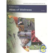 The British Columbia Atlas Of Wellness