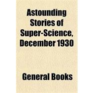 Astounding Stories of Super-science, December 1930