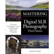 David Busch's Mastering Digital SLR Photography