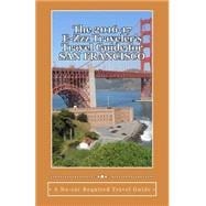 The 2016-17 E-zzz Traveler's Travel Guide for San Francisco