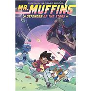 Mr. Muffins: Defender of the Stars,9781620108321