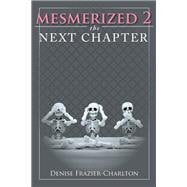 Mesmerized 2: The Next Chapter