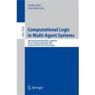 Computational Logic in Multi-Agent Systems : 8th International Workshop, CLIMA VIII, Porto, Portugal, September 10-11, 2007. Revised Selected and Invited Papers