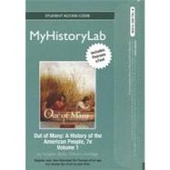 NEW MyHistoryLab with Pearson eText -- Standalone Access Card -- for Out of Many: A History of the American People Volume 1