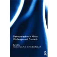 Democratization in Africa: Challenges and Prospects