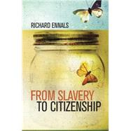 From Slavery to Citizenship