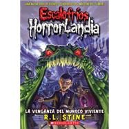Escalofríos HorrorLandia #1: La venganza del muneco viviente (Spanish language edition of Goosebumps HorrorLand #1: Revenge of the Living Dummy)