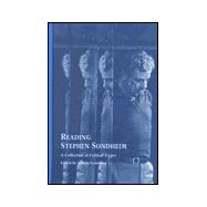 Reading Stephen Sondheim: A Collection of Critical Essays