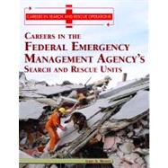Careers in the Federal Emergency Management Agency's Search and Rescue Unit