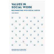 Values in Social Work Reconnecting with Social Justice