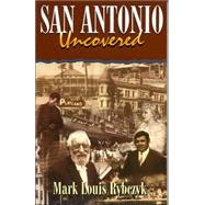 San Antonio Uncovered