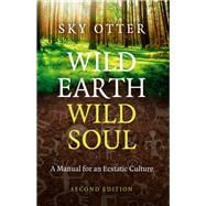 Wild Earth, Wild Soul (2nd Edition)