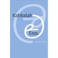 Kabbalah And Eros