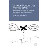 Community, Conflict and the State A Manifesto for Community Well-Being