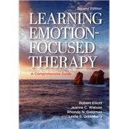 Learning Emotion-Focused Therapy A Comprehensive Guide book cover, ISBN 9781433838323