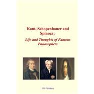 Kant, Schopenhauer and Spinoza