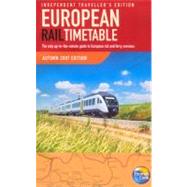 European Raii Timetable: Independent Traveller's Edition : The Only up-to-the-Minute Guide to European Rail and Ferry Services