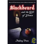 Blackbeard and the Gift of Silence