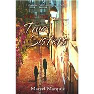 Parisian Detective Tales, a Trilogy Part One: Two Sisters